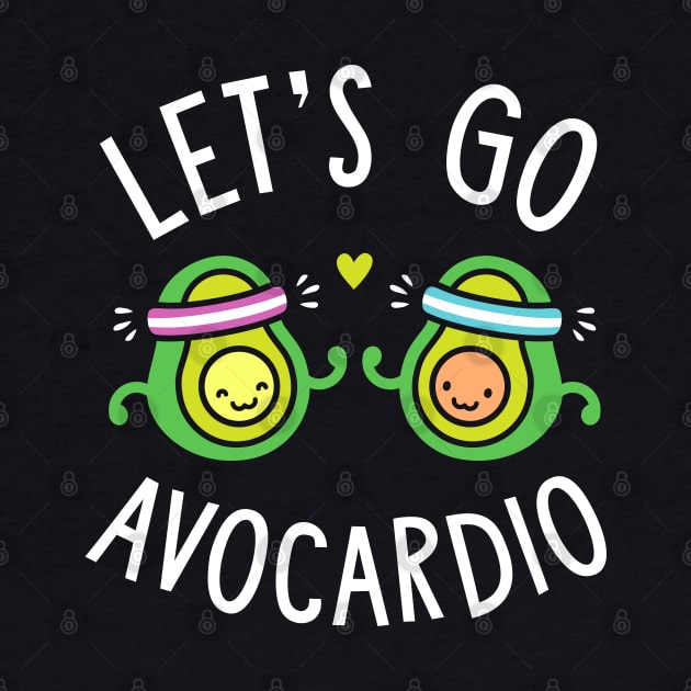 Let's Go Avocardio by brogressproject